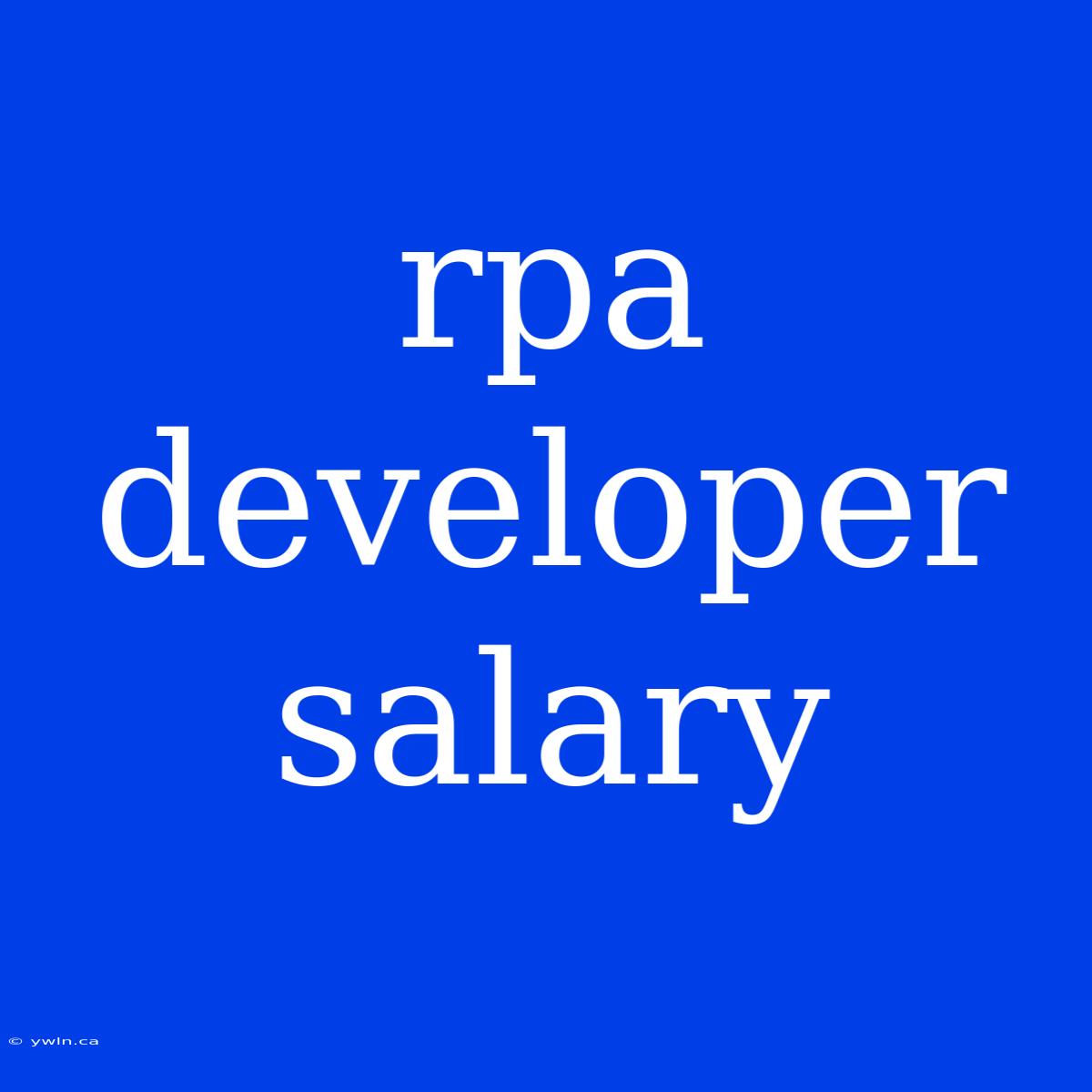 Rpa Developer Salary