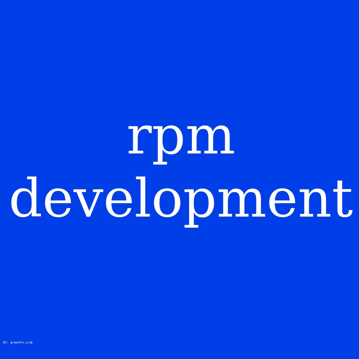 Rpm Development