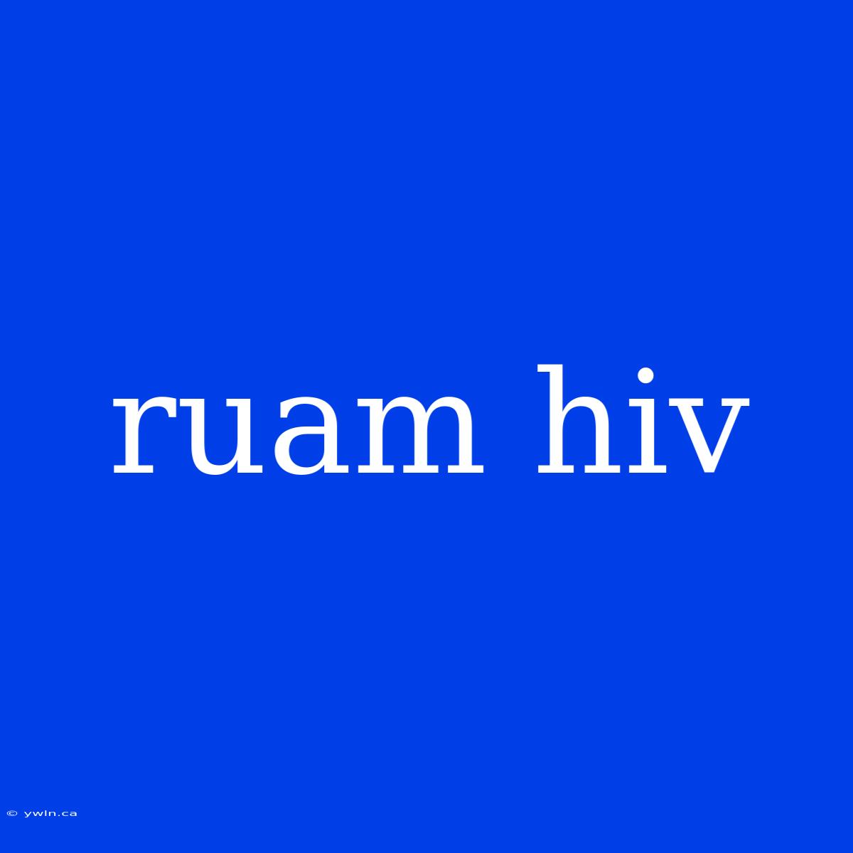 Ruam Hiv