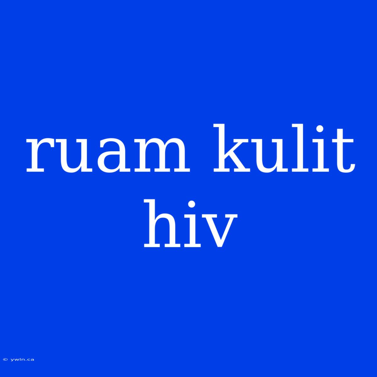 Ruam Kulit Hiv