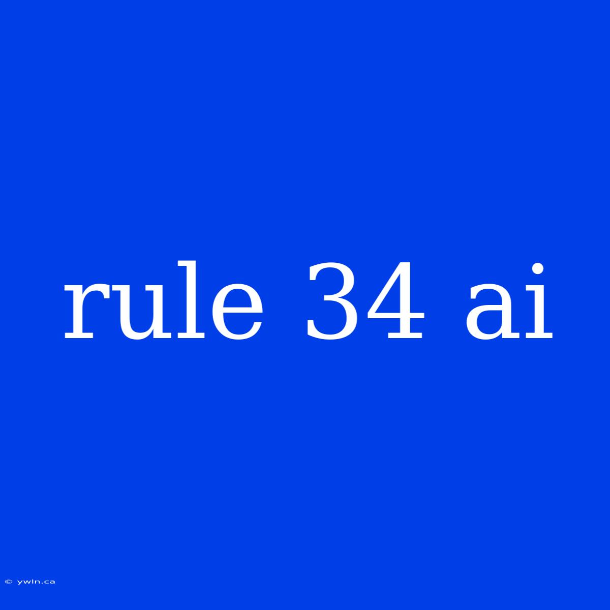 Rule 34 Ai