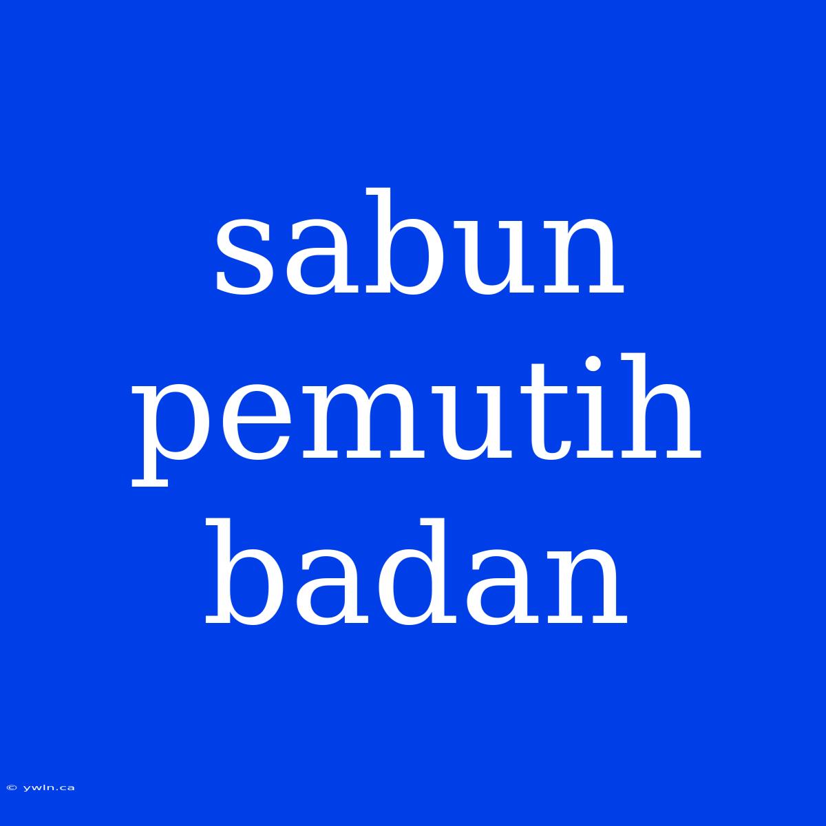 Sabun Pemutih Badan