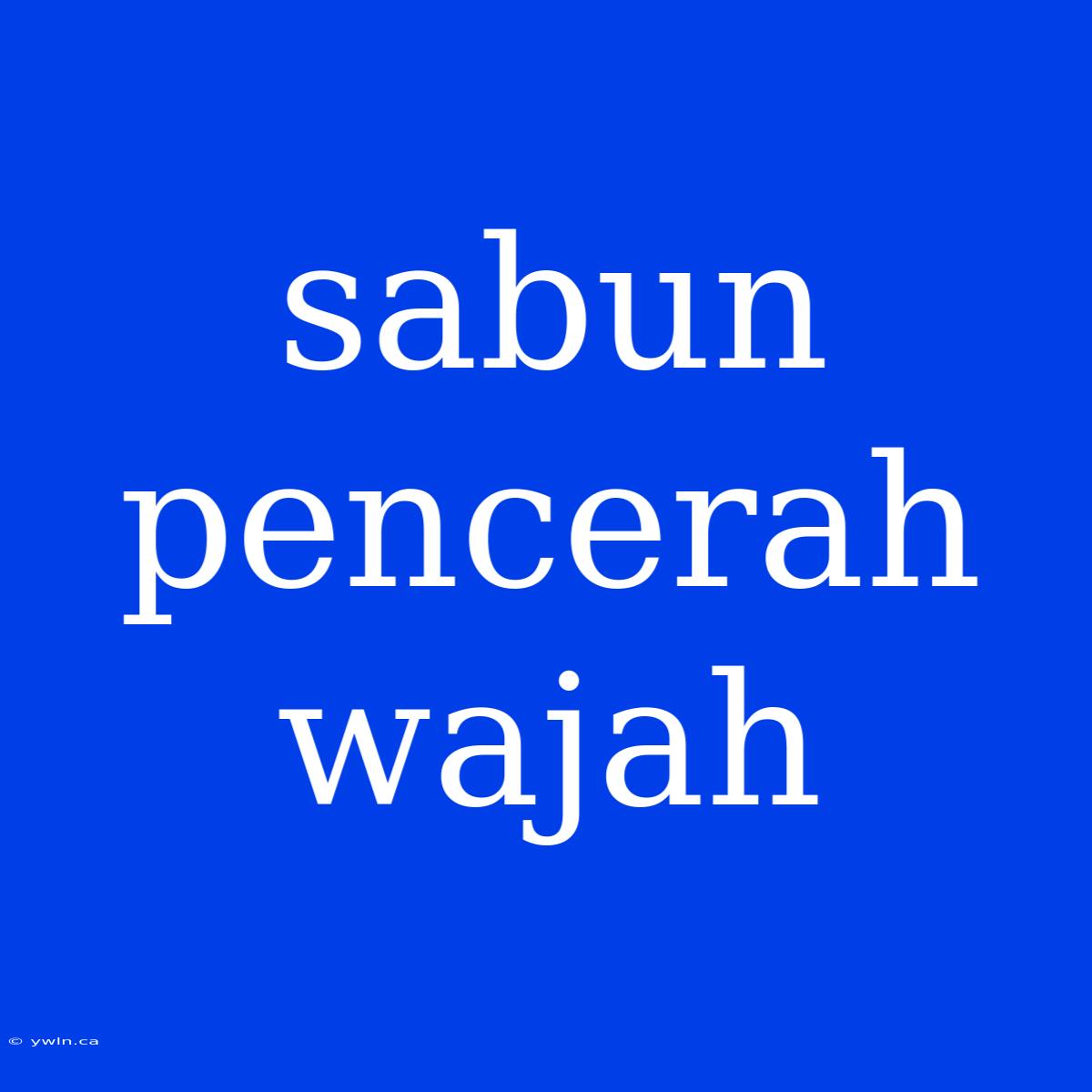 Sabun Pencerah Wajah