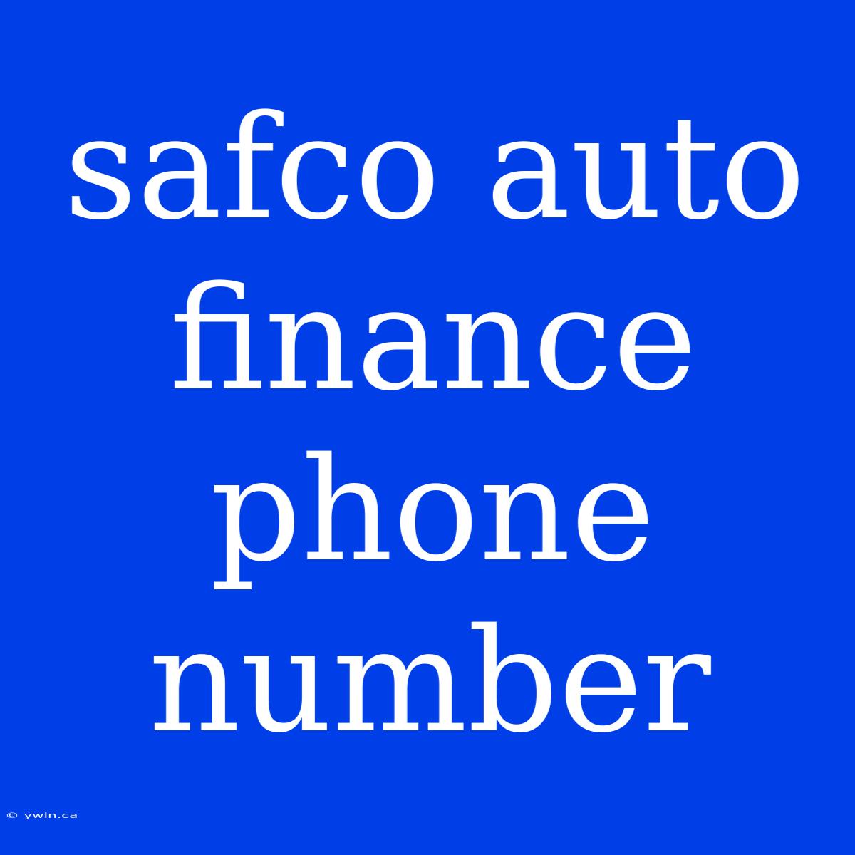 Safco Auto Finance Phone Number