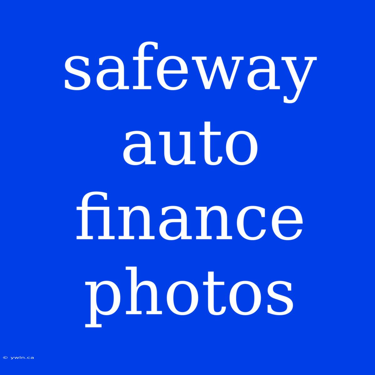 Safeway Auto Finance Photos