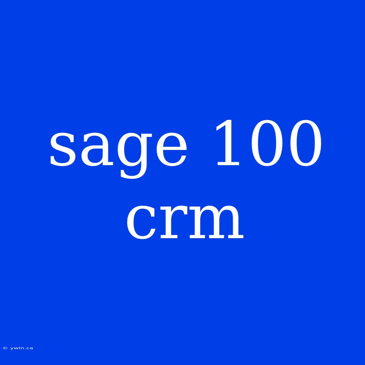 Sage 100 Crm