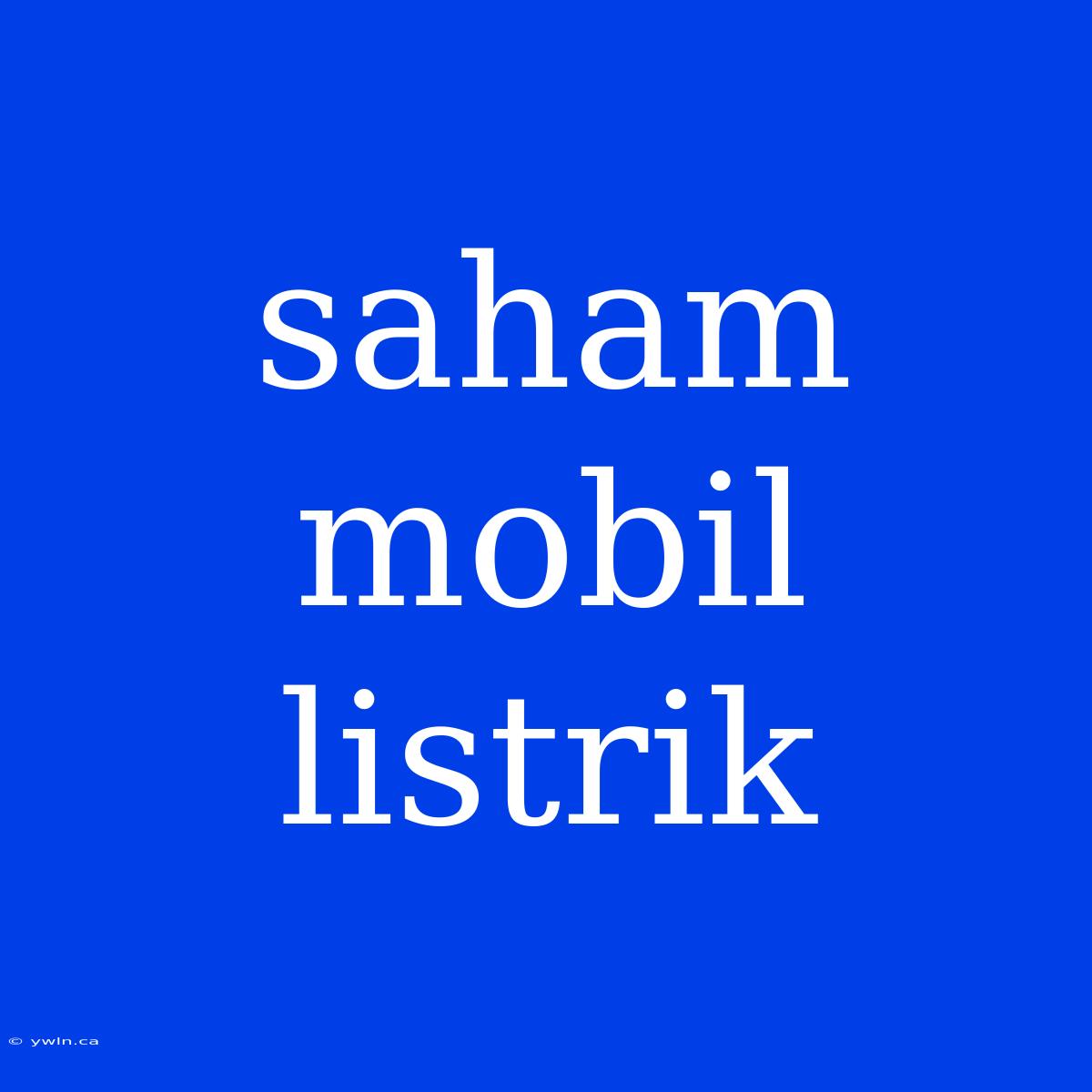 Saham Mobil Listrik