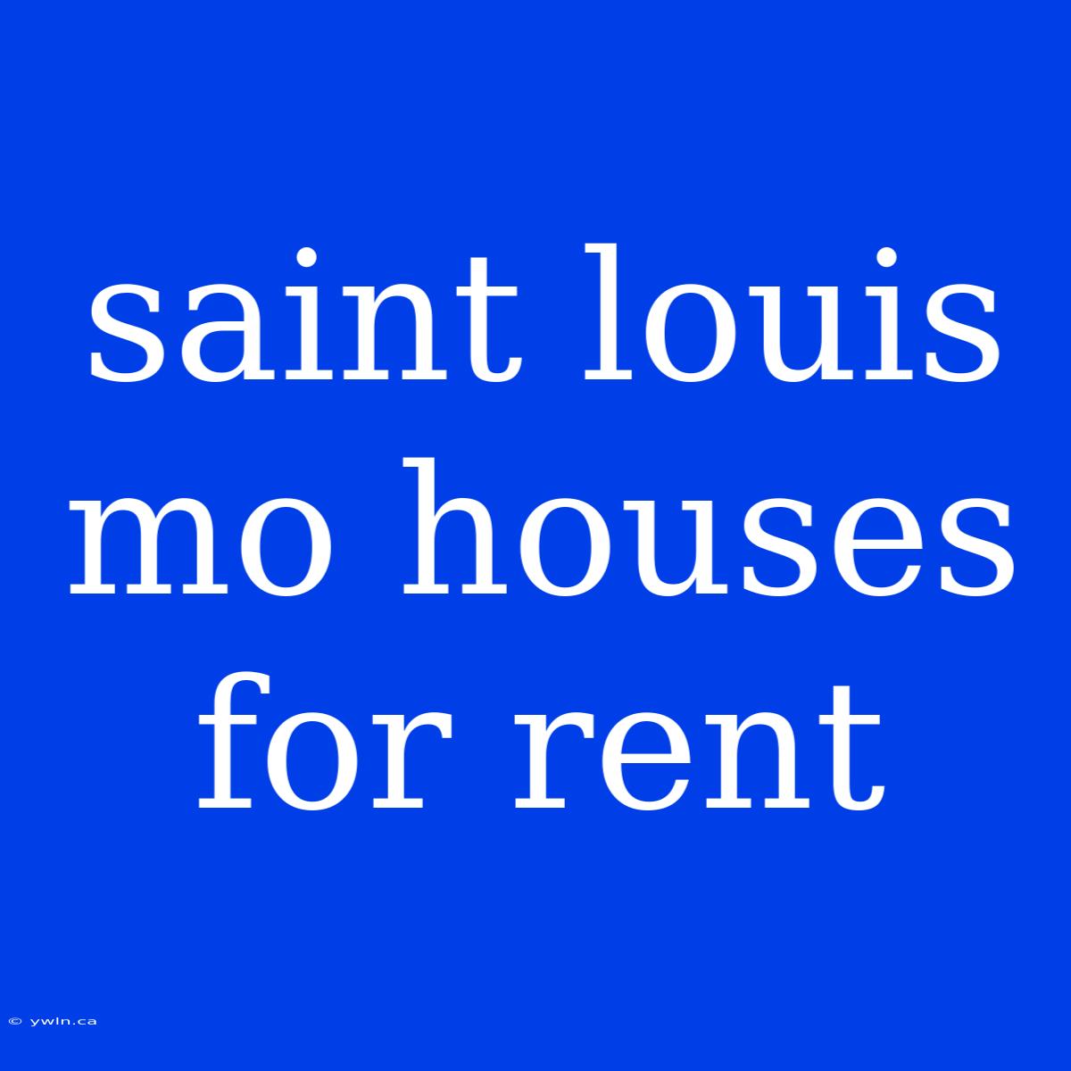 Saint Louis Mo Houses For Rent