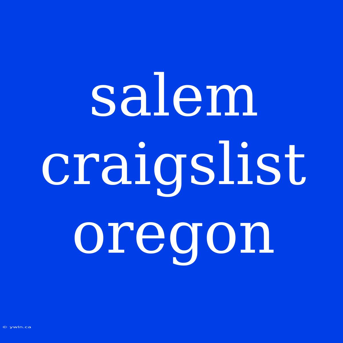 Salem Craigslist Oregon