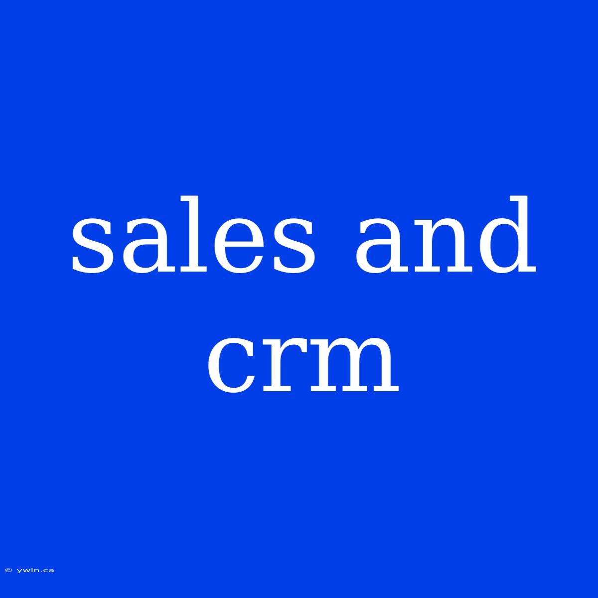 Sales And Crm