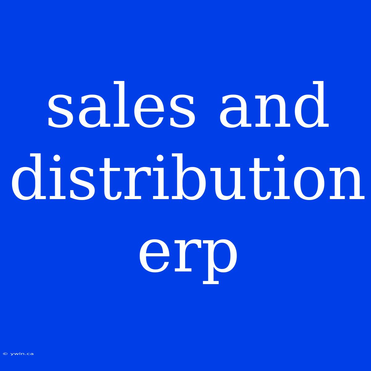 Sales And Distribution Erp