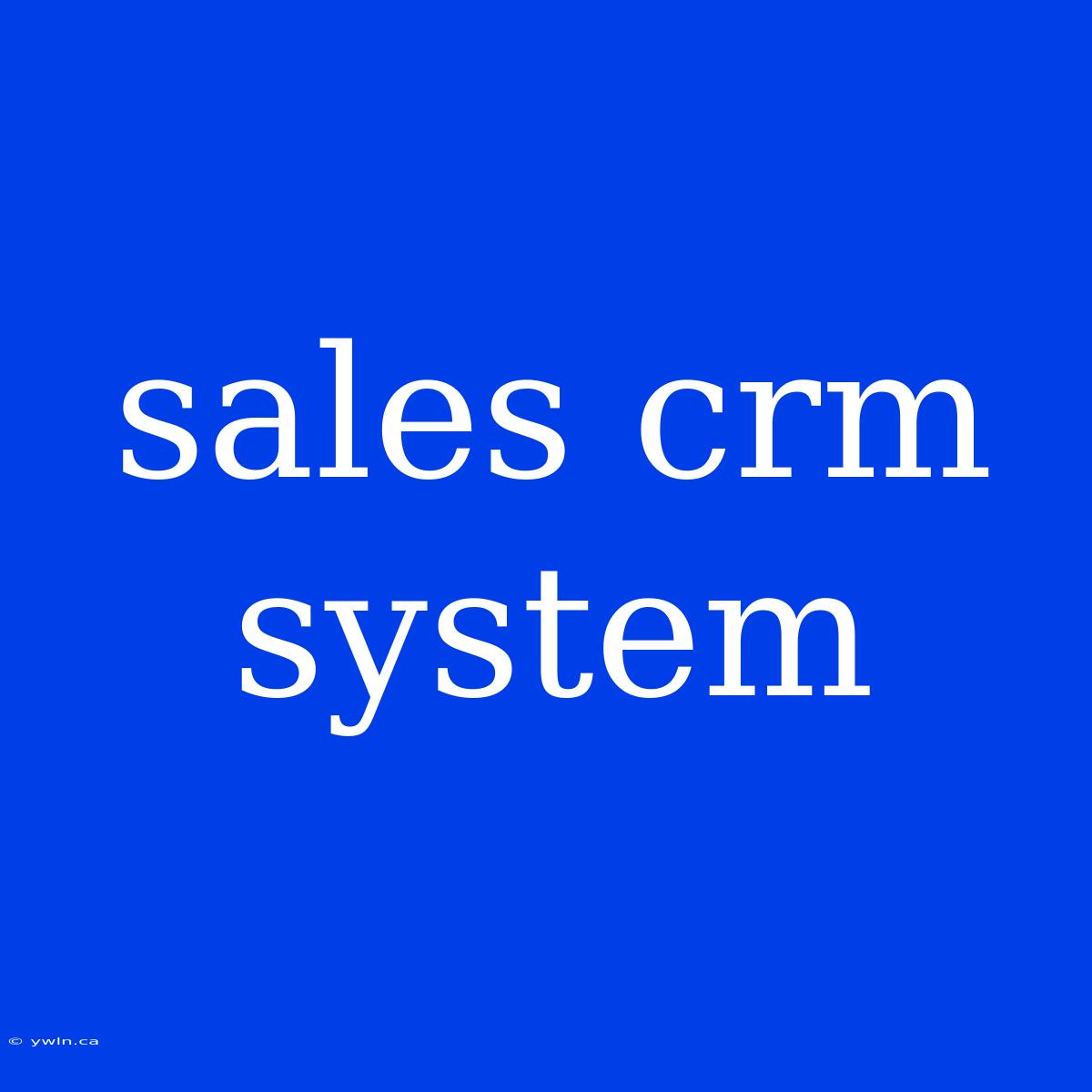 Sales Crm System