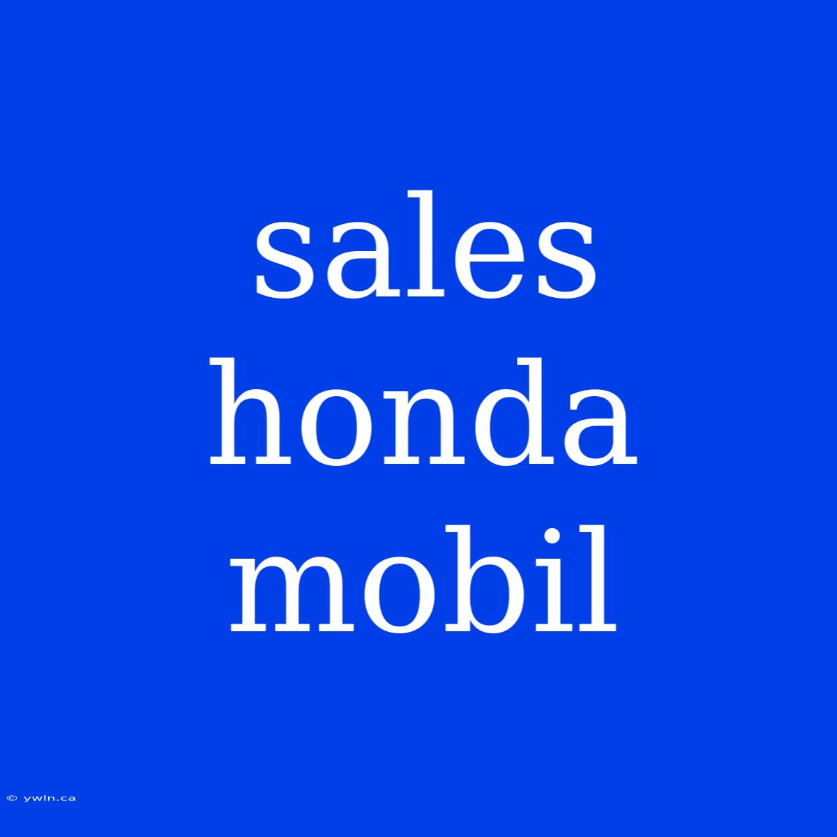 Sales Honda Mobil