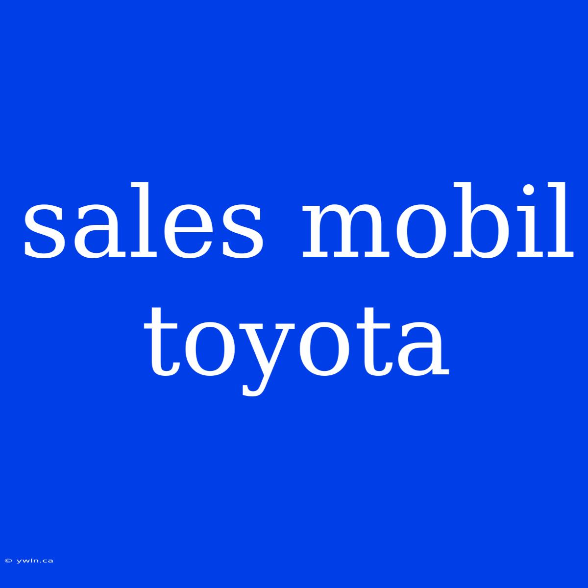 Sales Mobil Toyota