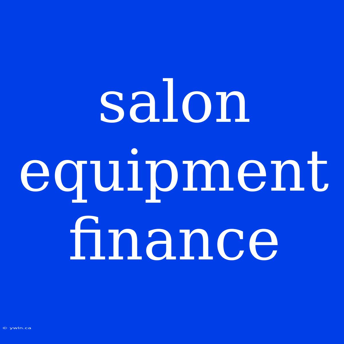 Salon Equipment Finance