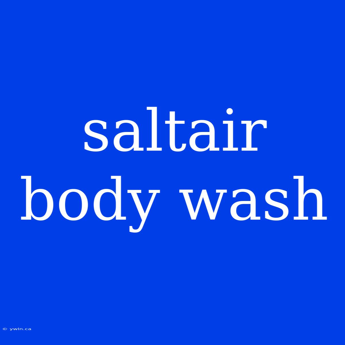 Saltair Body Wash