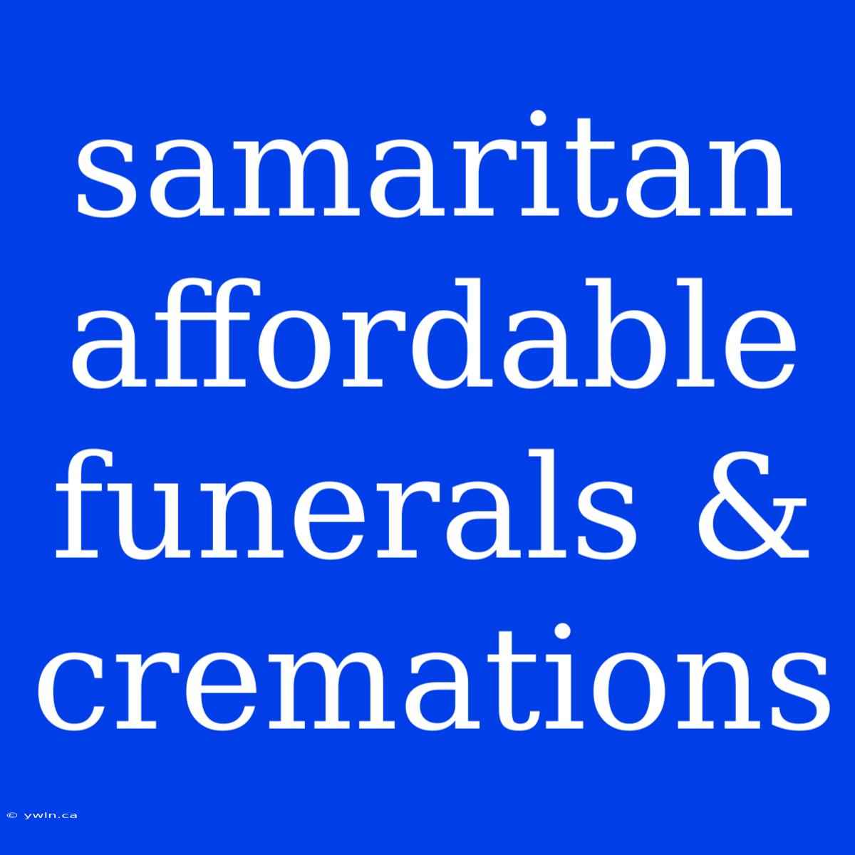 Samaritan Affordable Funerals & Cremations