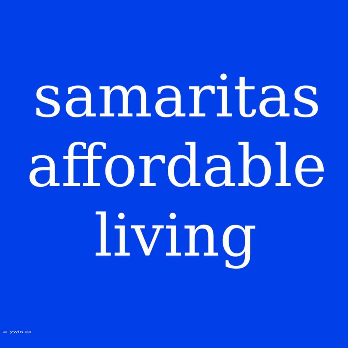 Samaritas Affordable Living