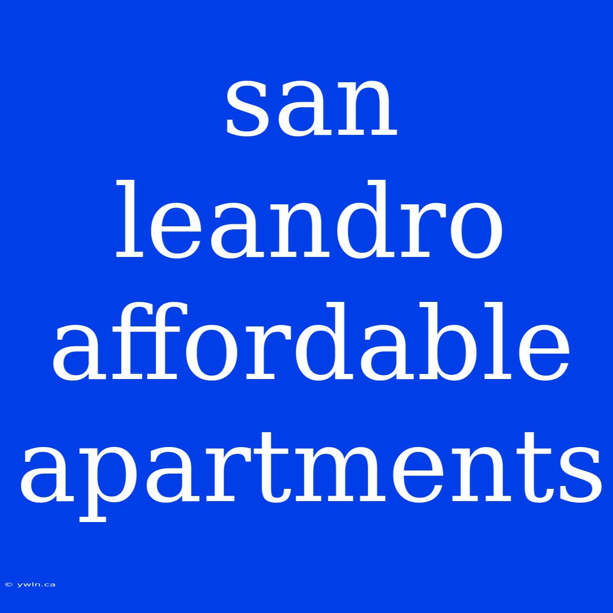 San Leandro Affordable Apartments