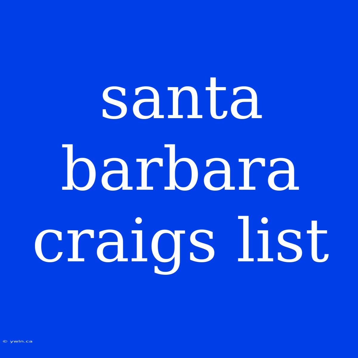 Santa Barbara Craigs List