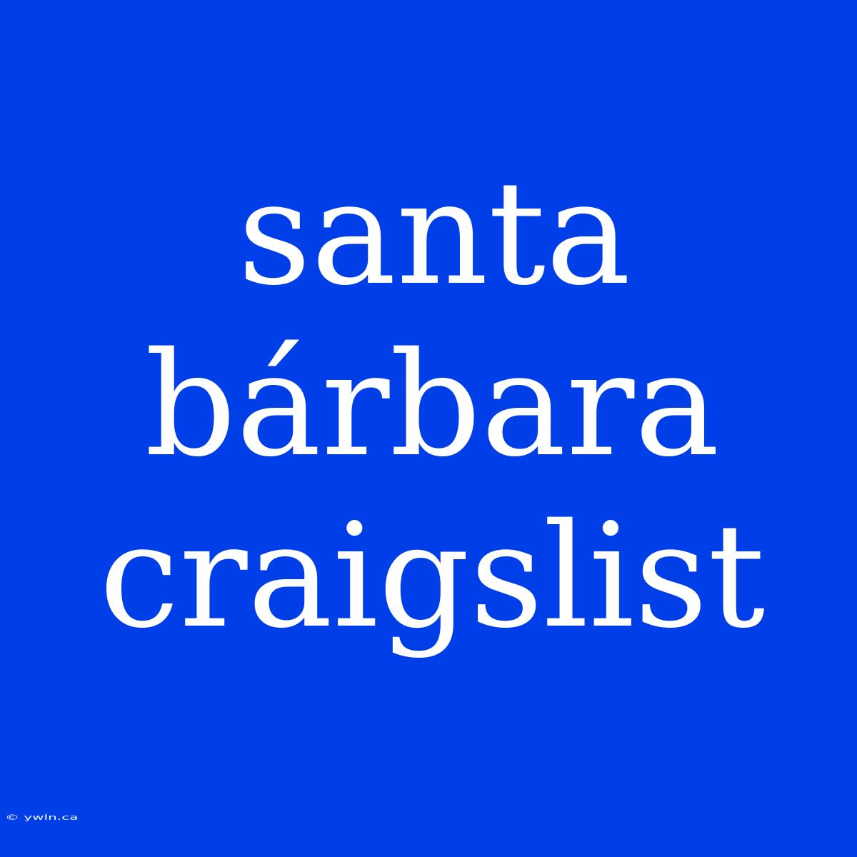 Santa Bárbara Craigslist