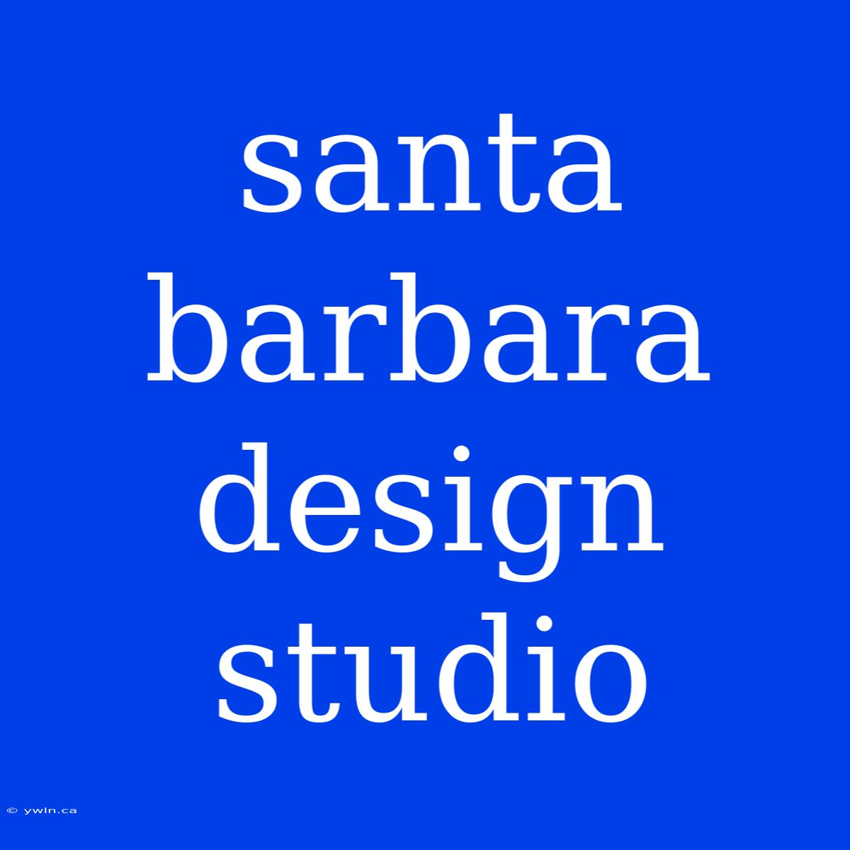 Santa Barbara Design Studio