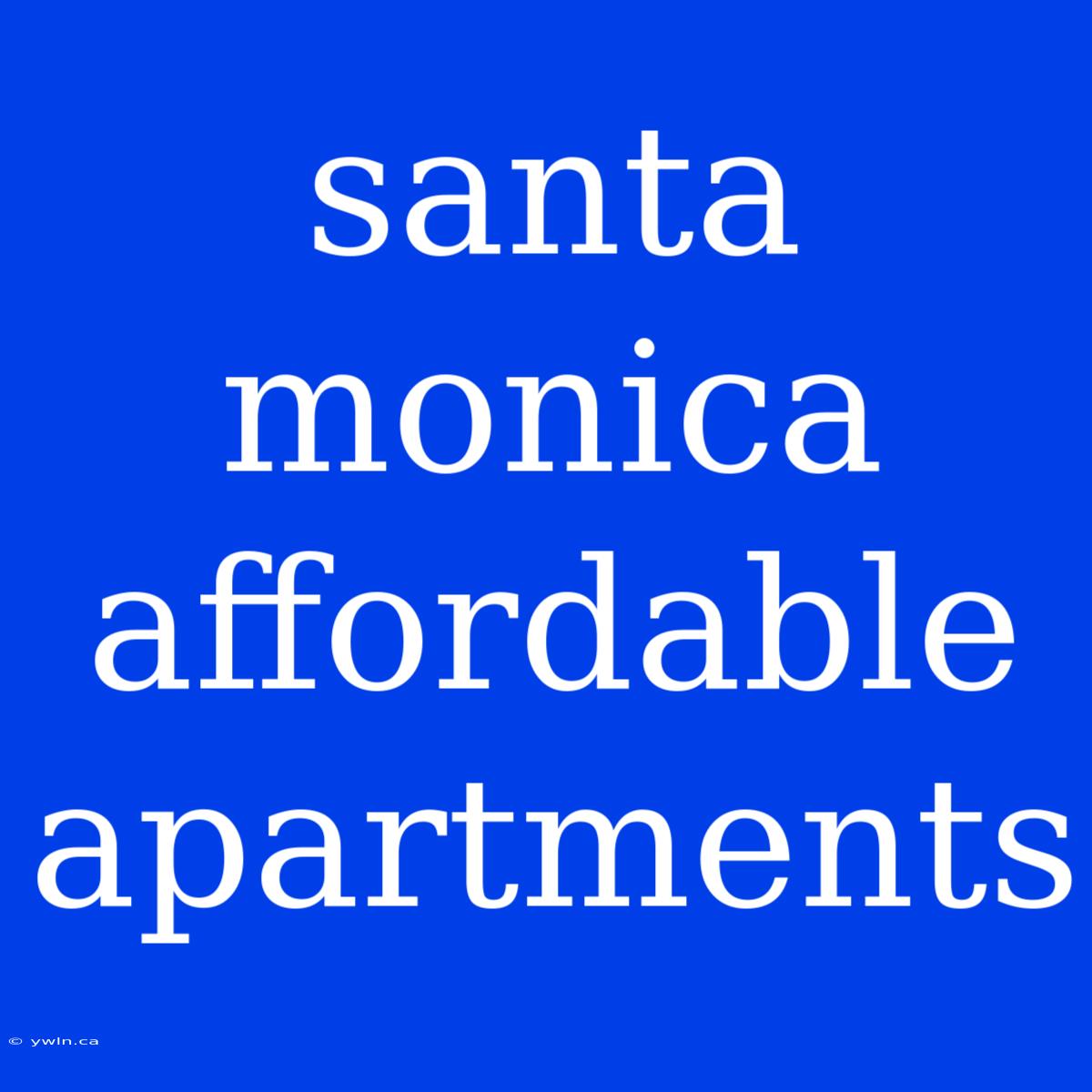 Santa Monica Affordable Apartments