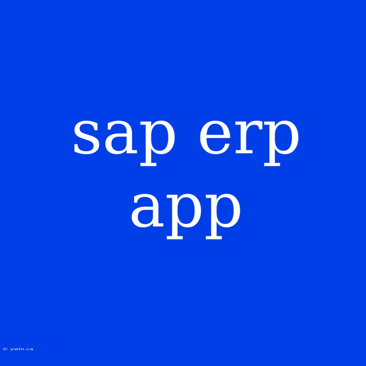 Sap Erp App