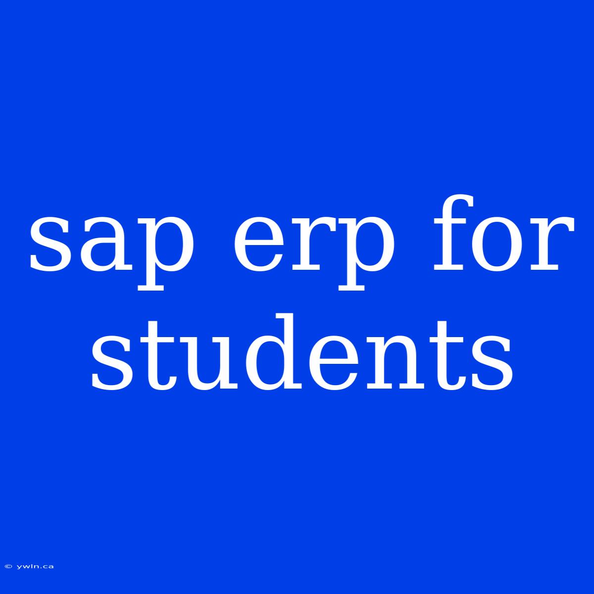 Sap Erp For Students