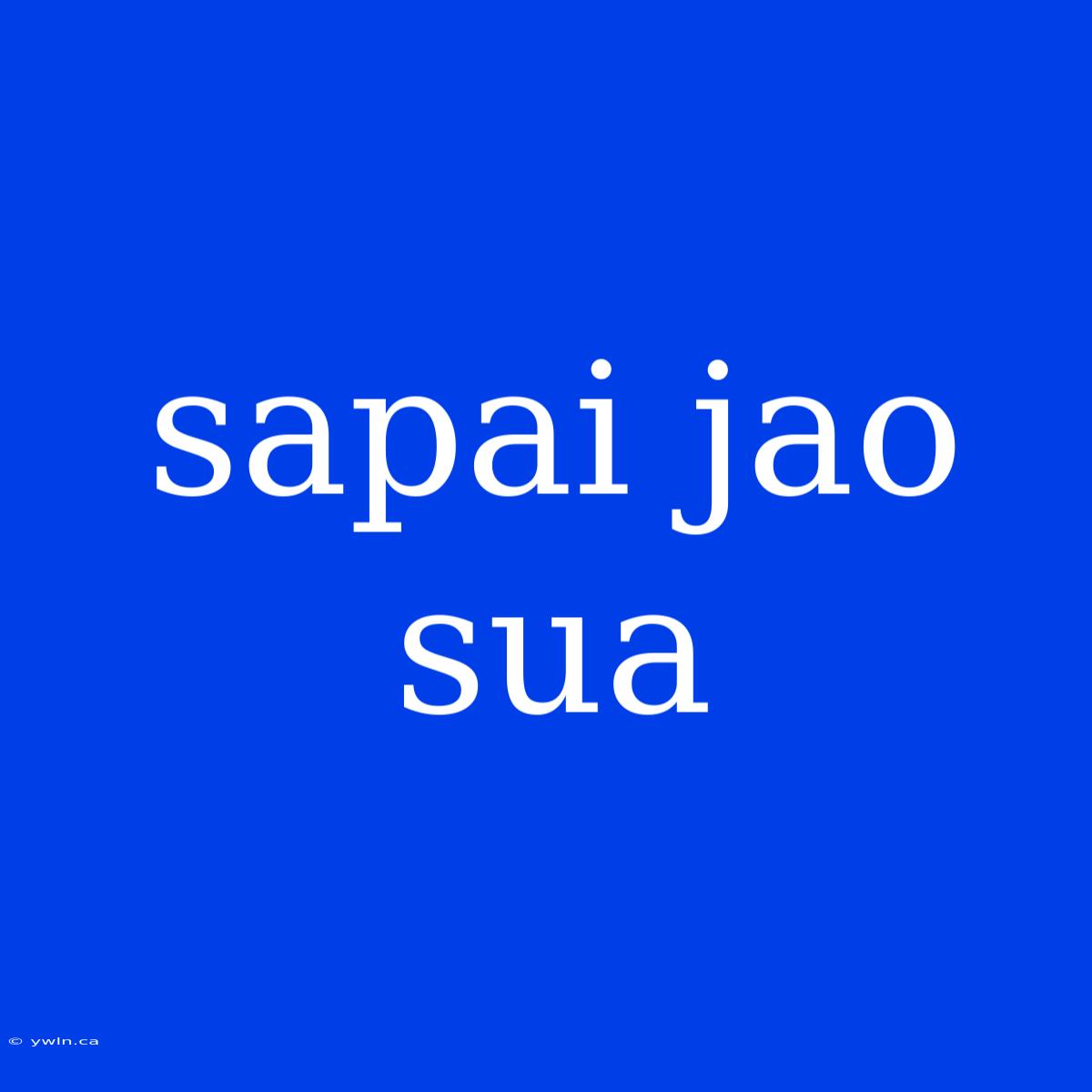 Sapai Jao Sua