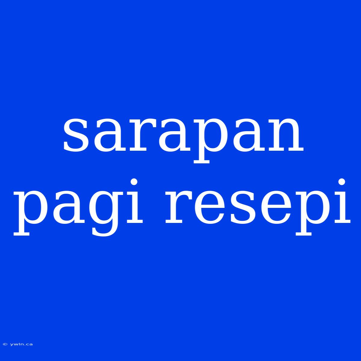 Sarapan Pagi Resepi