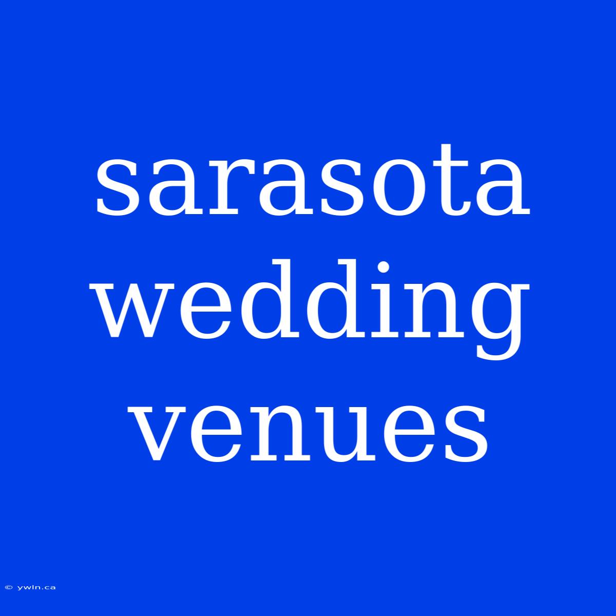 Sarasota Wedding Venues