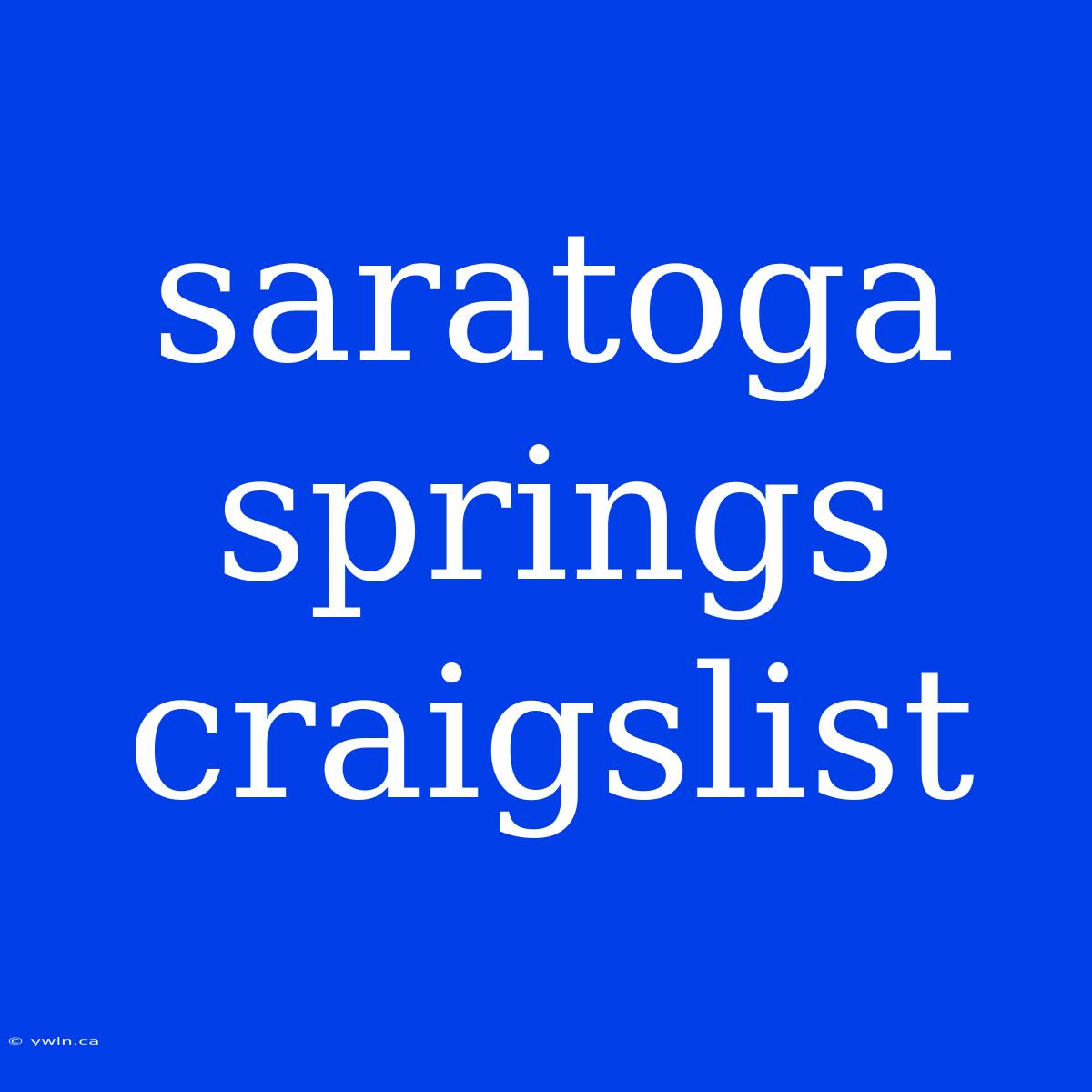 Saratoga Springs Craigslist