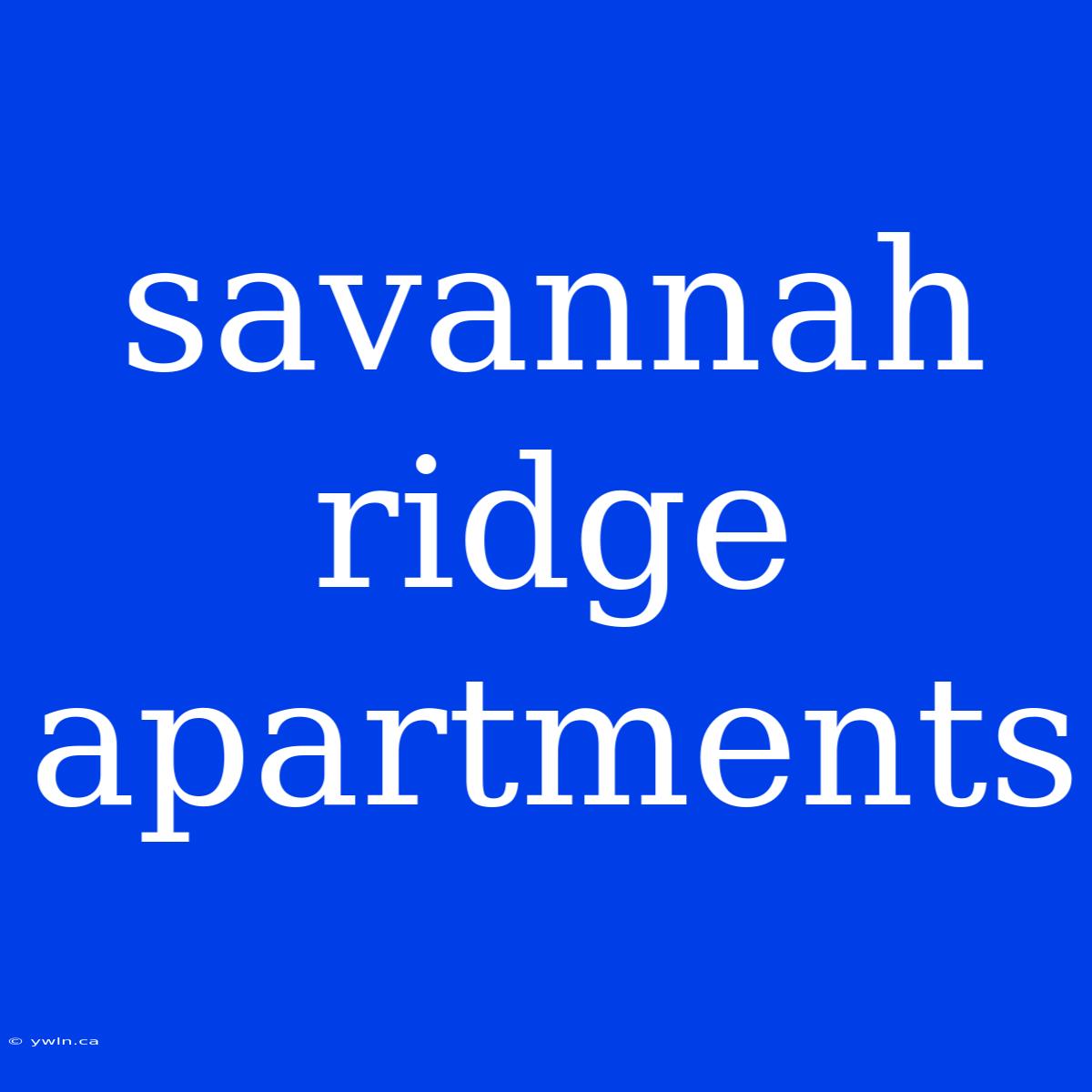 Savannah Ridge Apartments