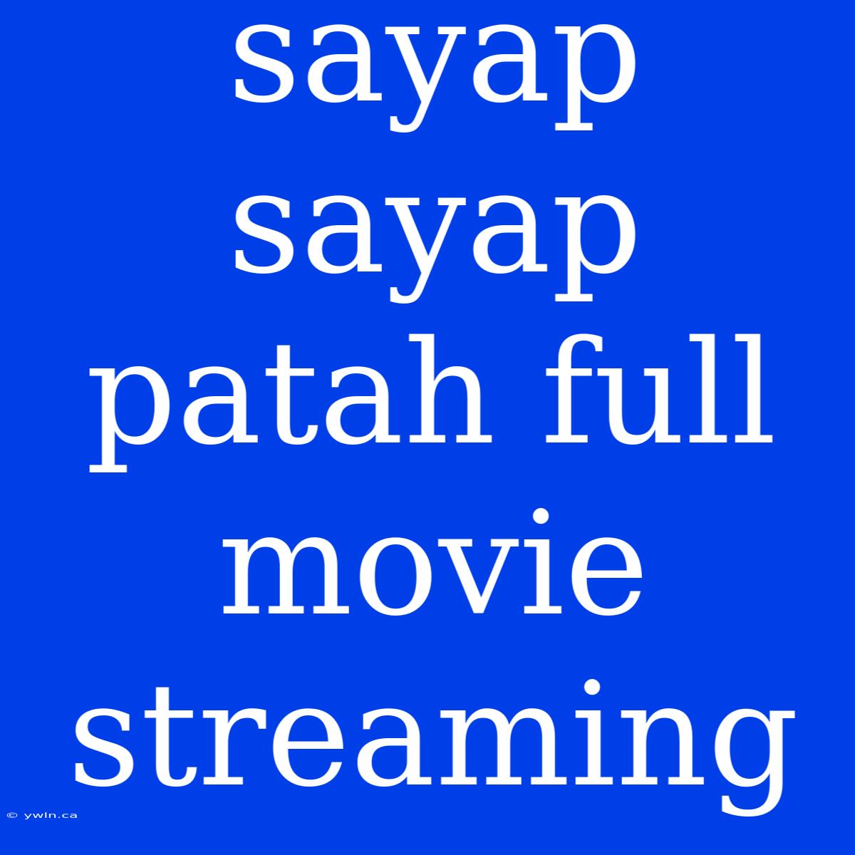 Sayap Sayap Patah Full Movie Streaming