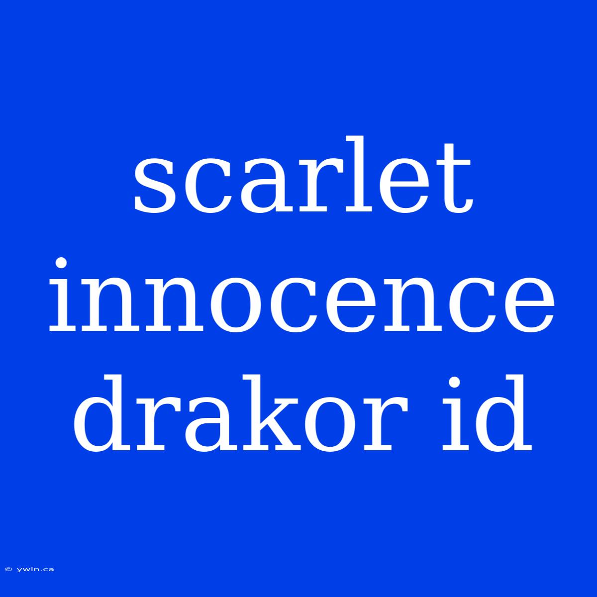 Scarlet Innocence Drakor Id