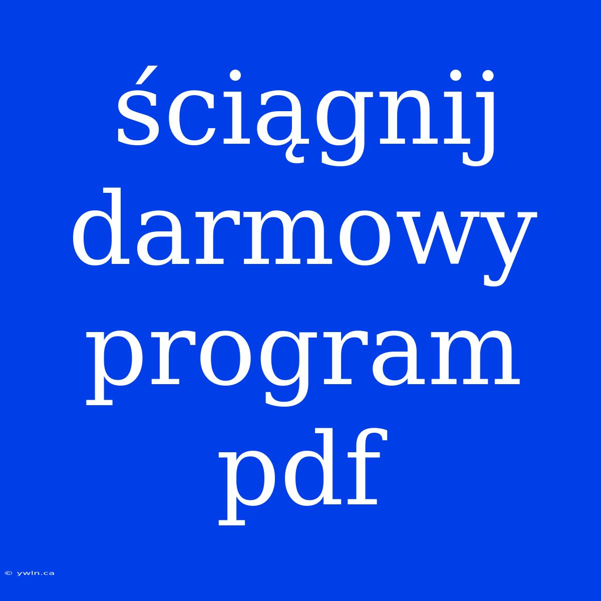 Ściągnij Darmowy Program Pdf