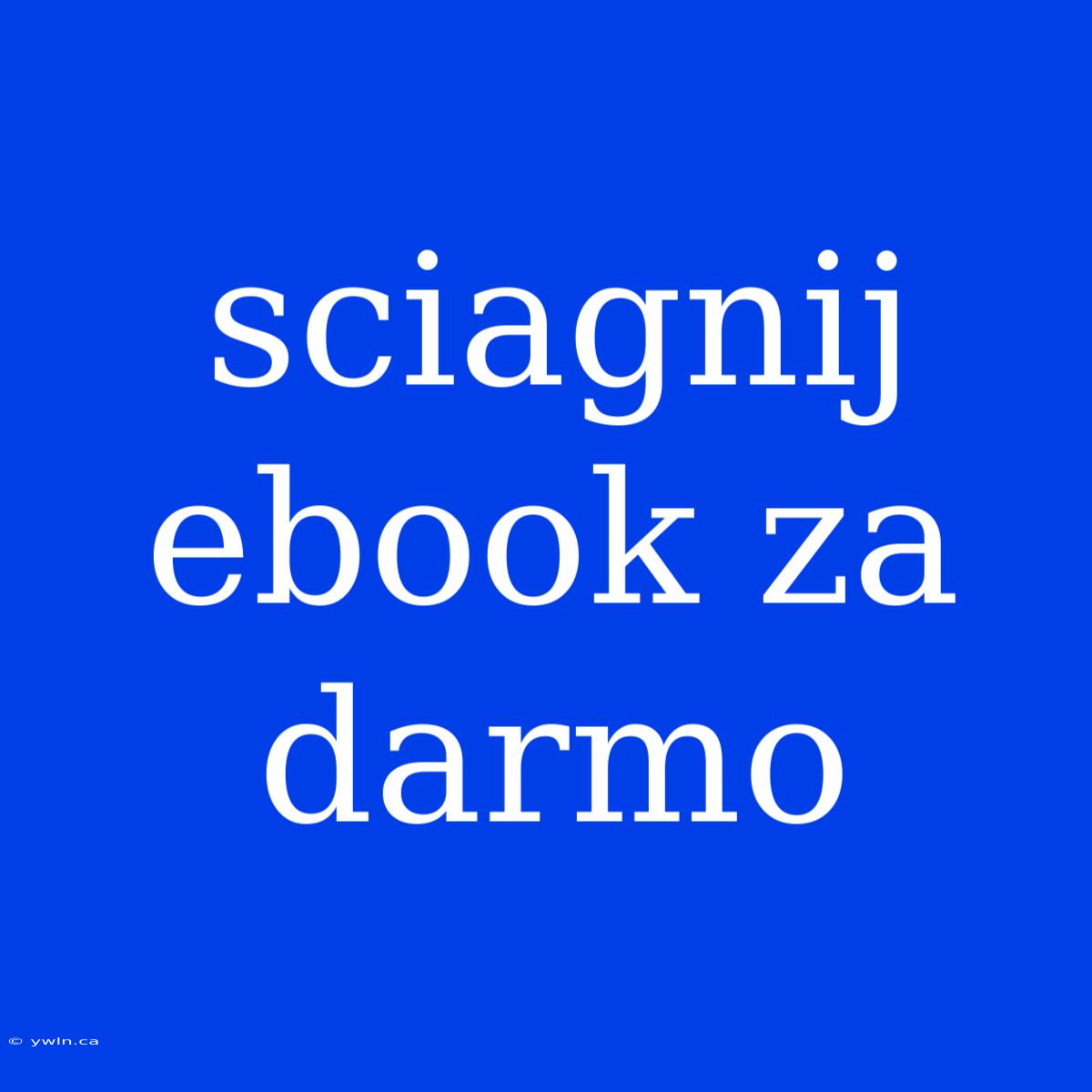 Sciagnij Ebook Za Darmo