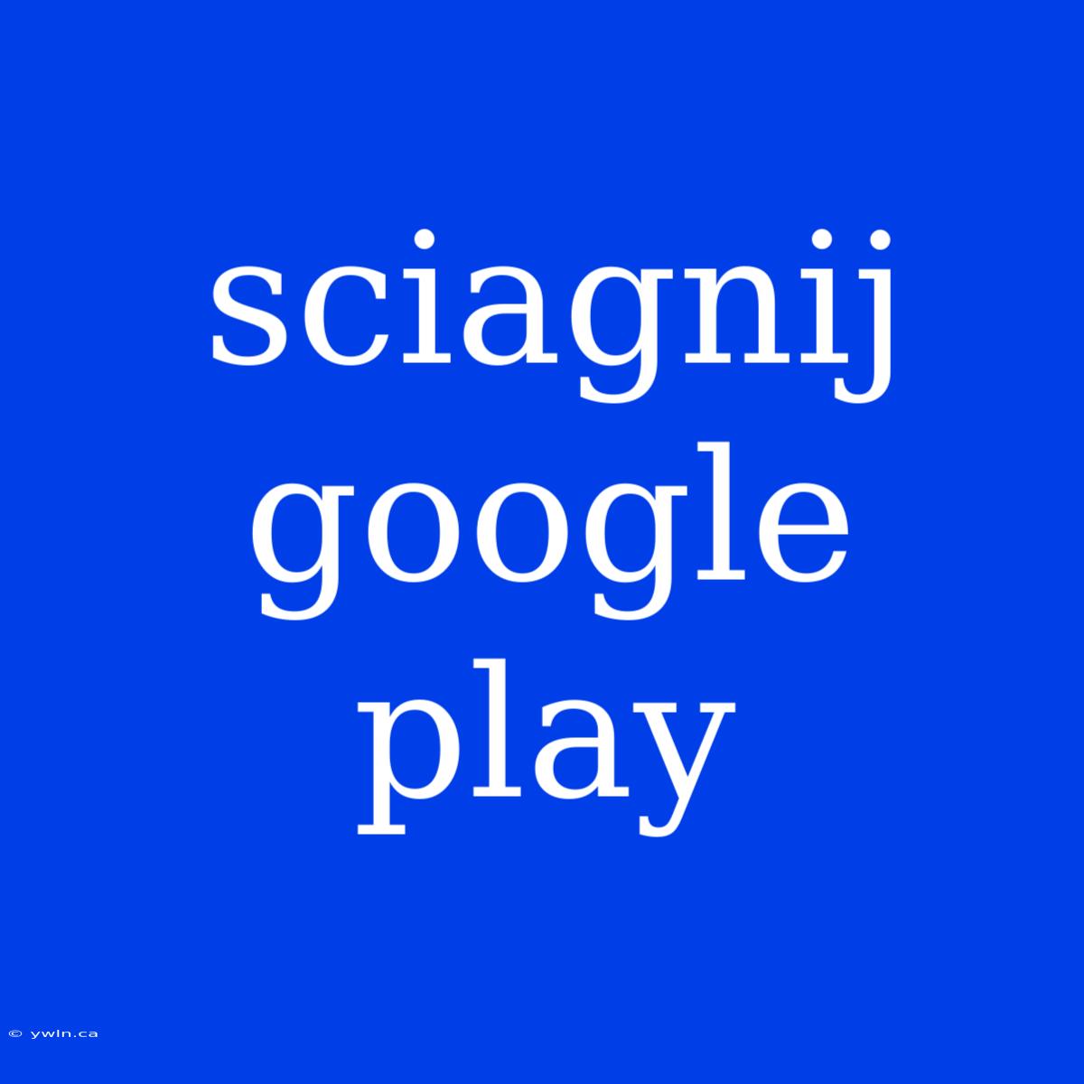 Sciagnij Google Play