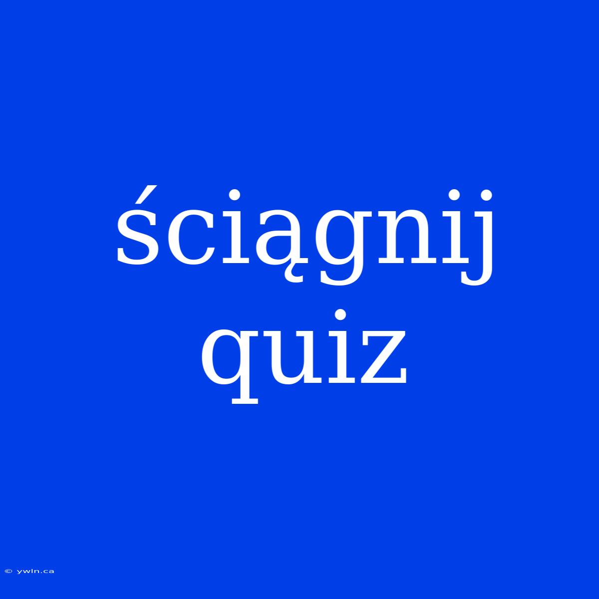 Ściągnij Quiz