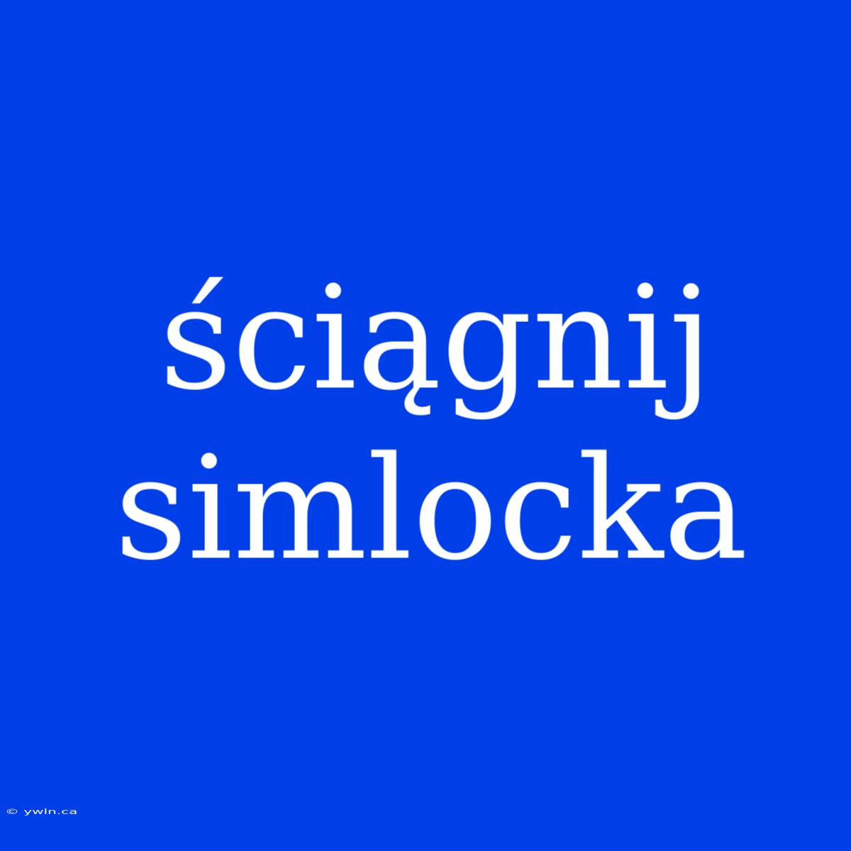 Ściągnij Simlocka