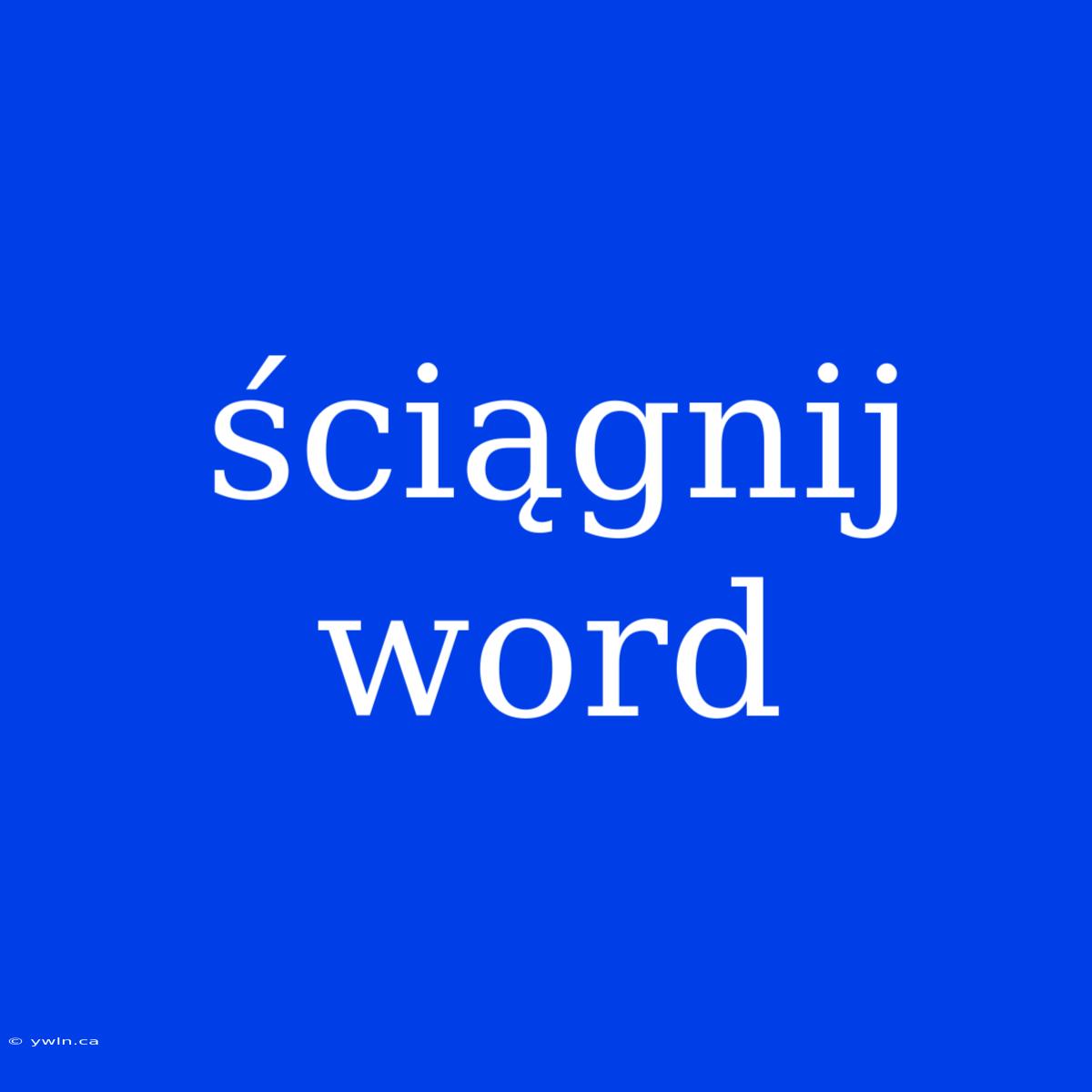 Ściągnij Word