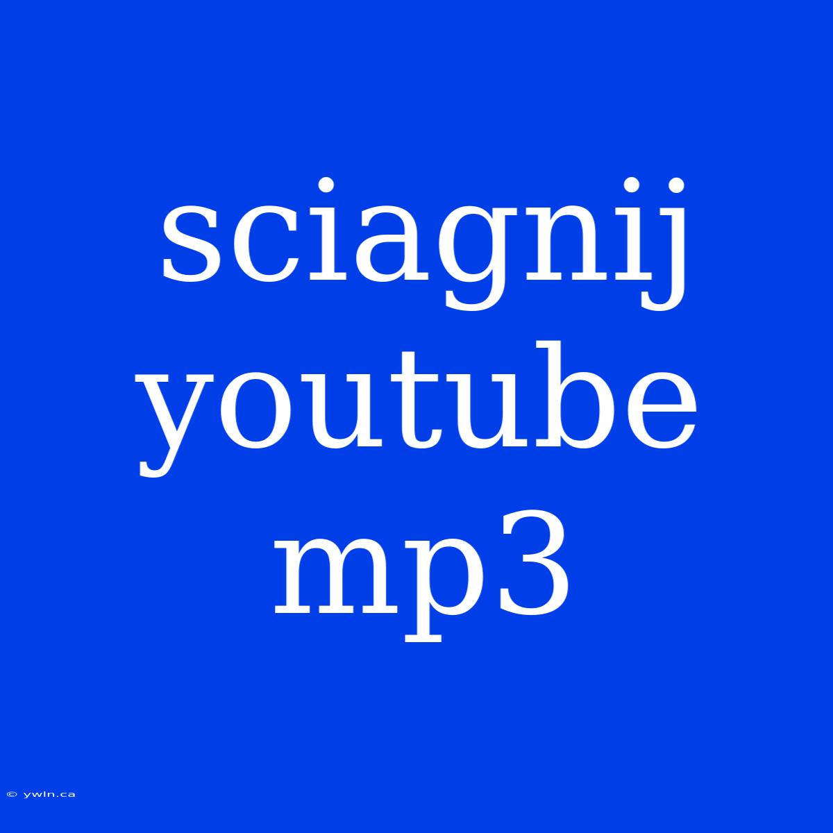 Sciagnij Youtube Mp3