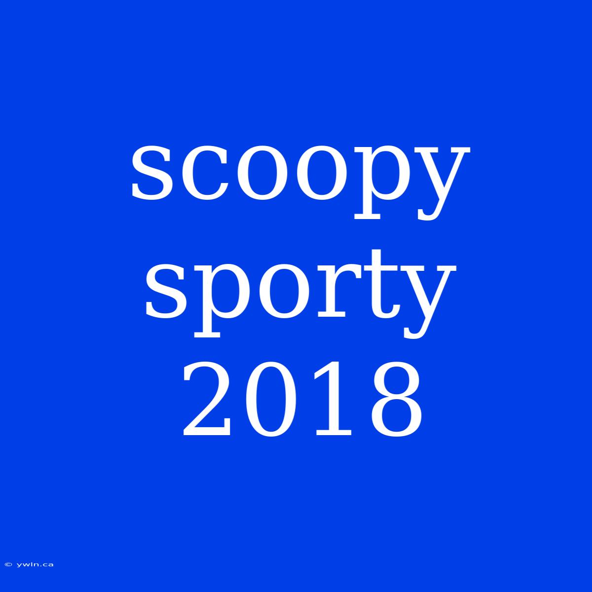 Scoopy Sporty 2018