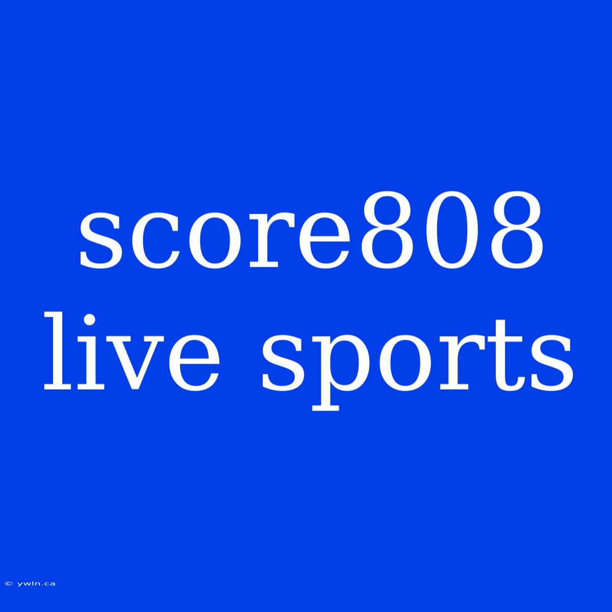 Score808 Live Sports