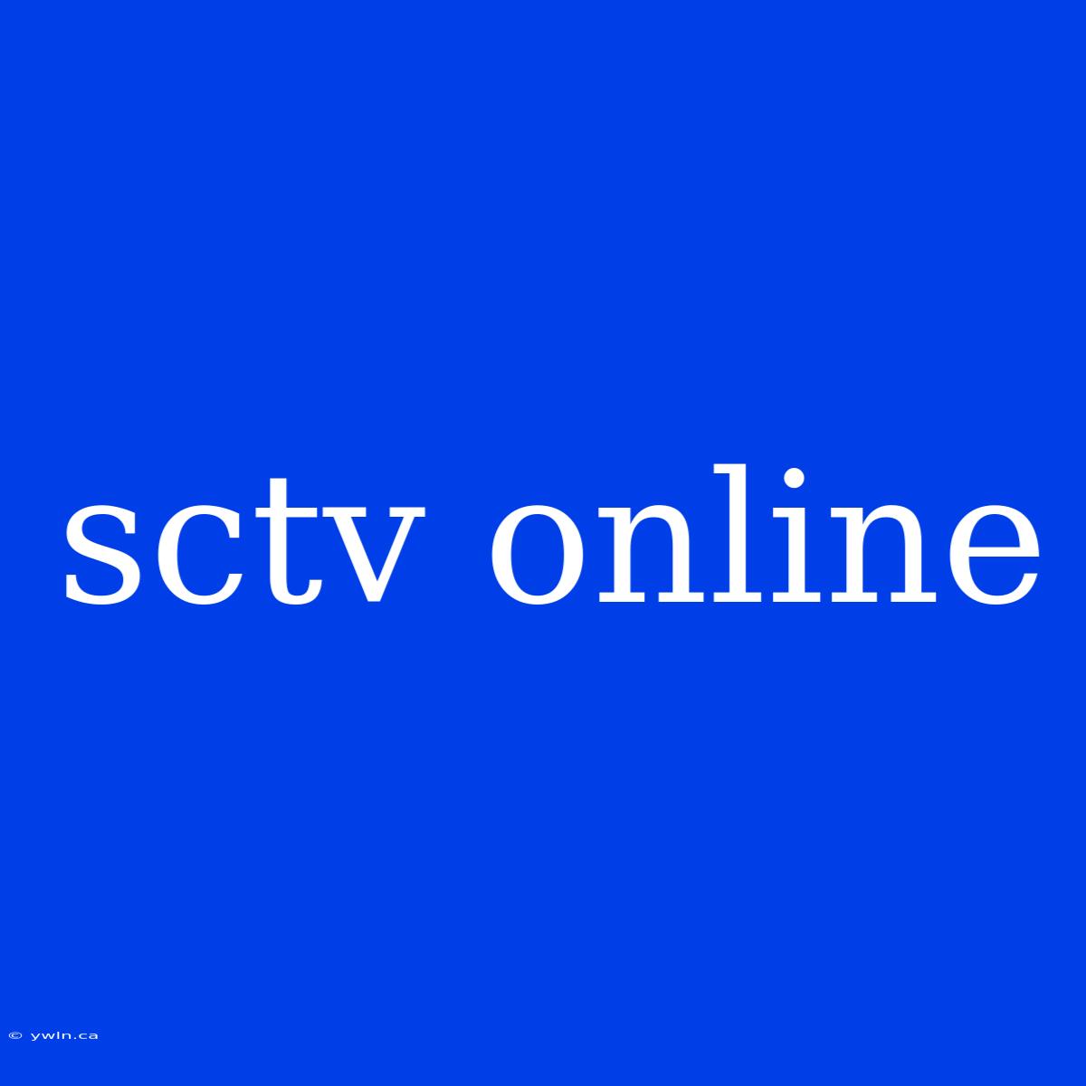 Sctv Online