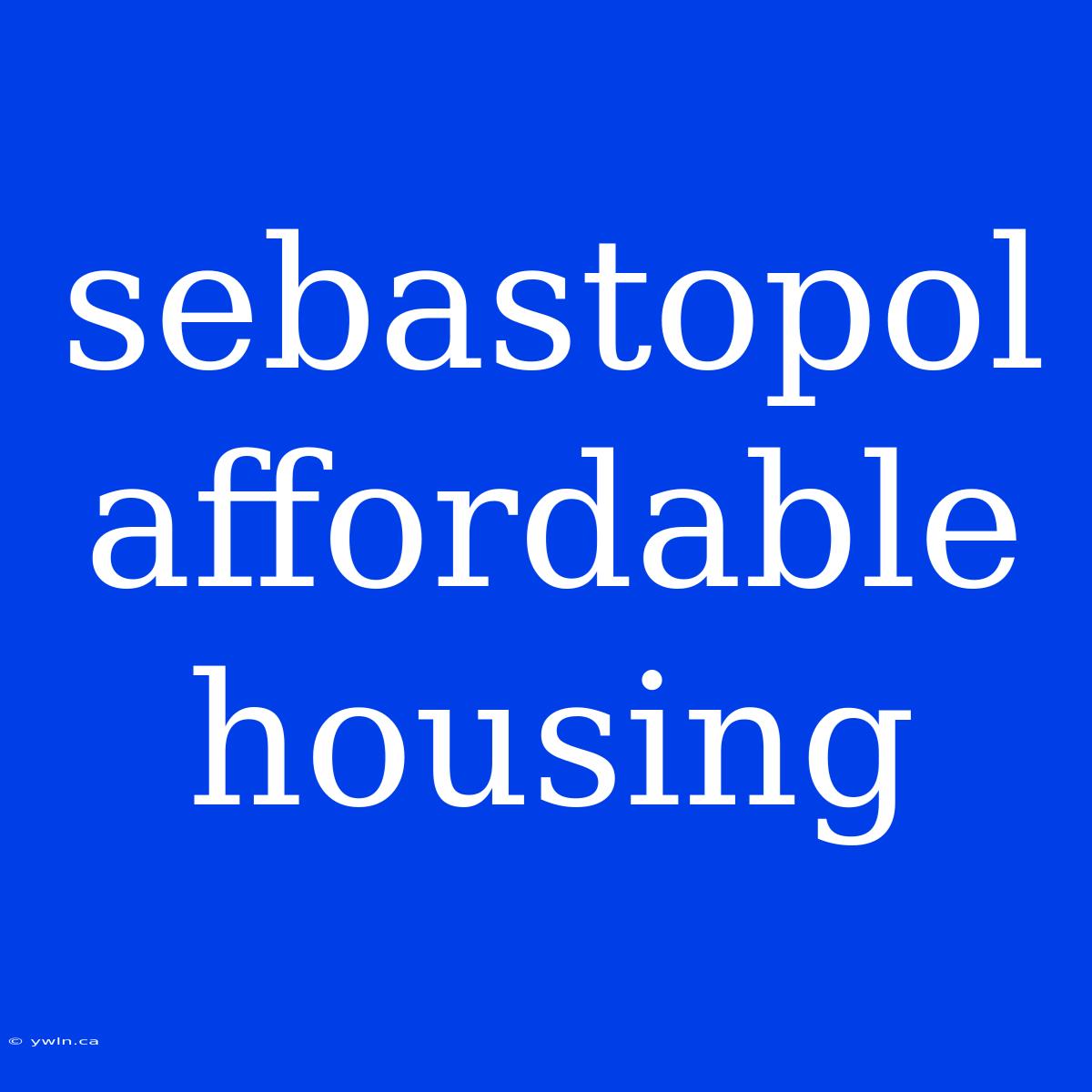 Sebastopol Affordable Housing