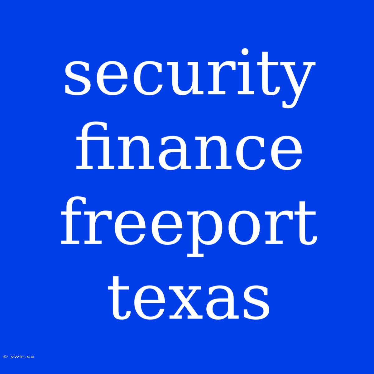 Security Finance Freeport Texas