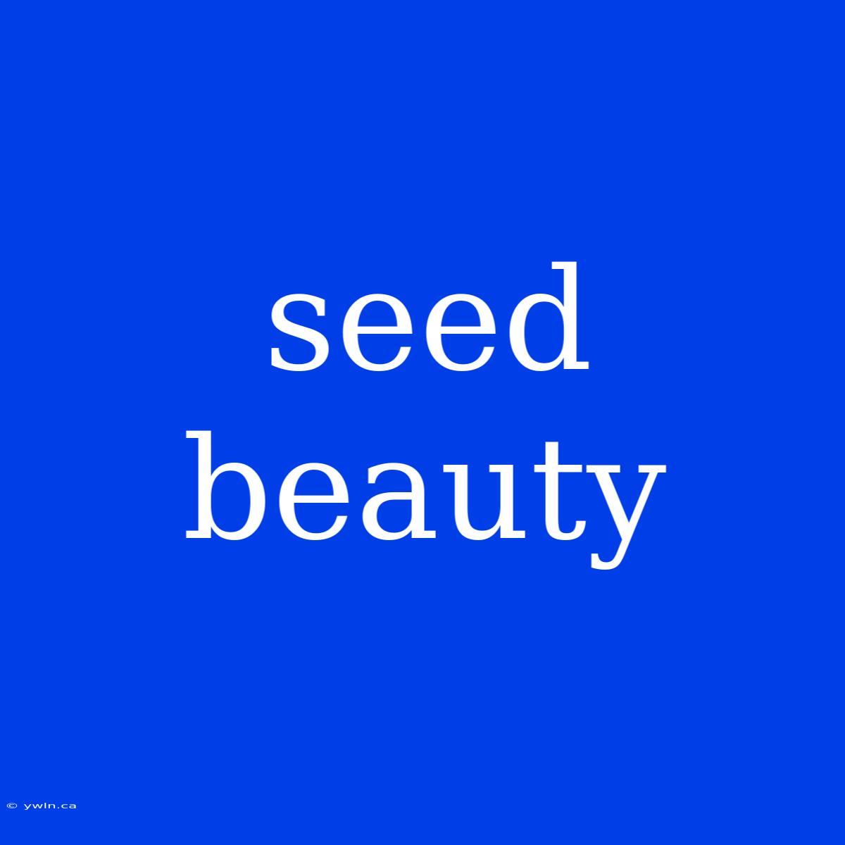 Seed Beauty