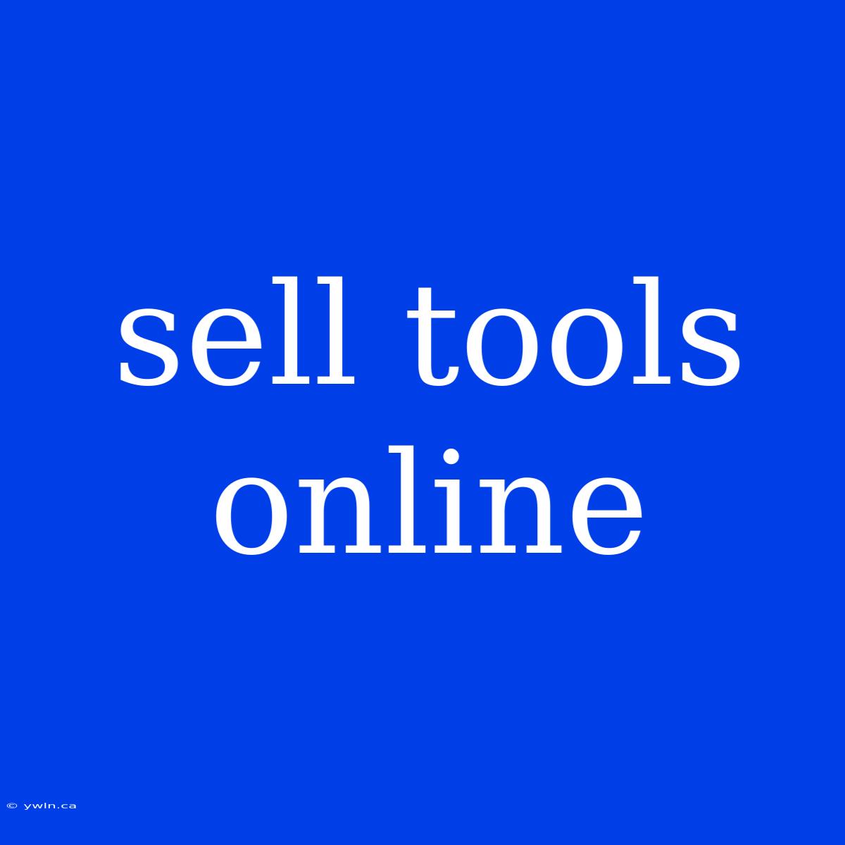 Sell Tools Online